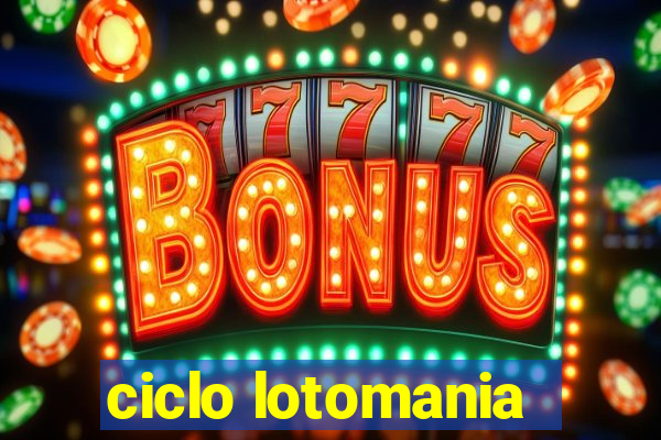 ciclo lotomania